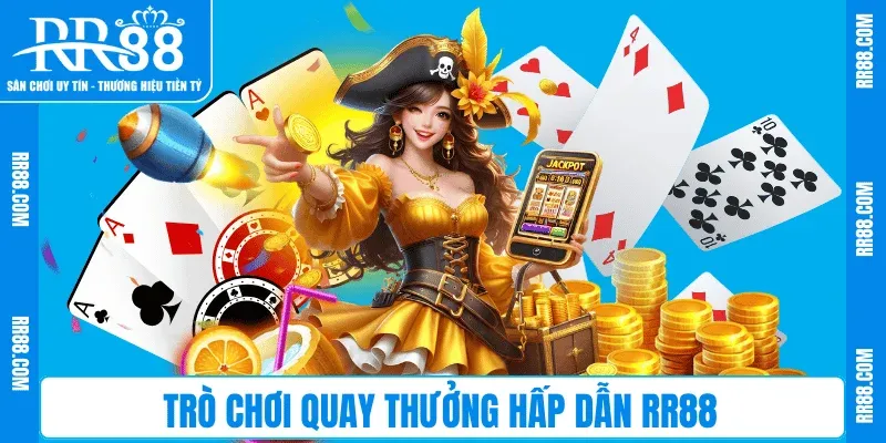 Trò chơi quay thưởng hấp dẫn RR88