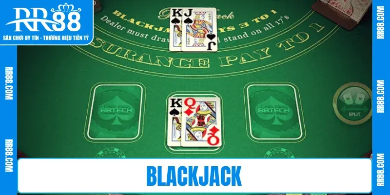 Blackjack RR88 – So Trí Cao Thủ, Thưởng Ngay Liền Tay