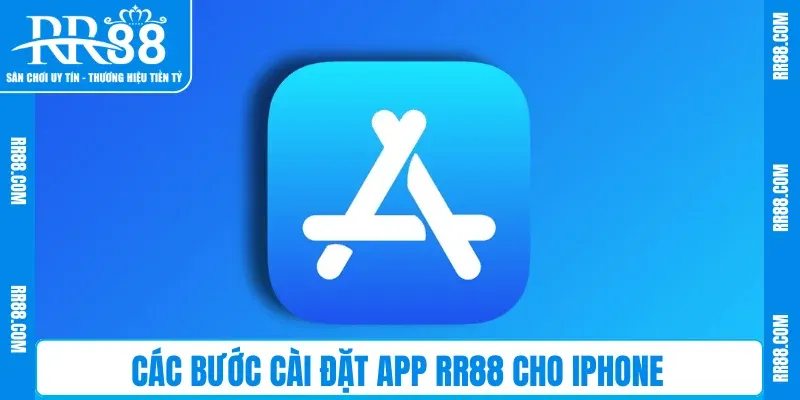 Các bước cài đặt App RR88 cho iPhone